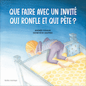 Que faire avec un invité qui ronfle et qui pète?